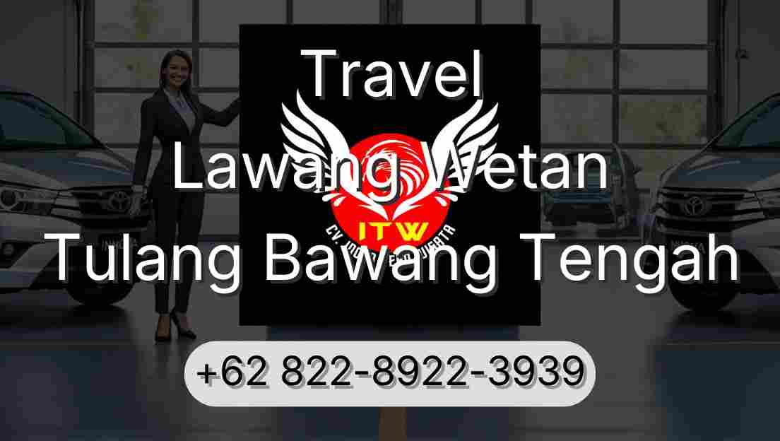 Travel Lawang Wetan Tulang Bawang Tengah