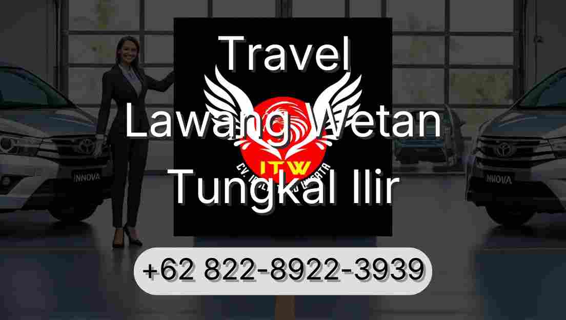 Travel Lawang Wetan Tungkal Ilir