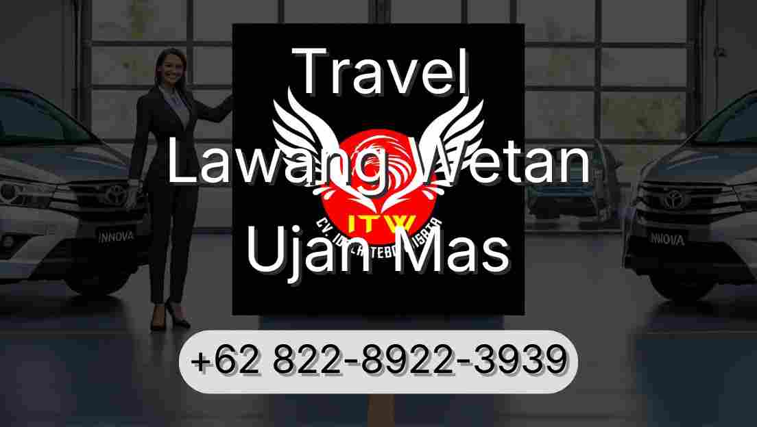 Travel Lawang Wetan Ujan Mas