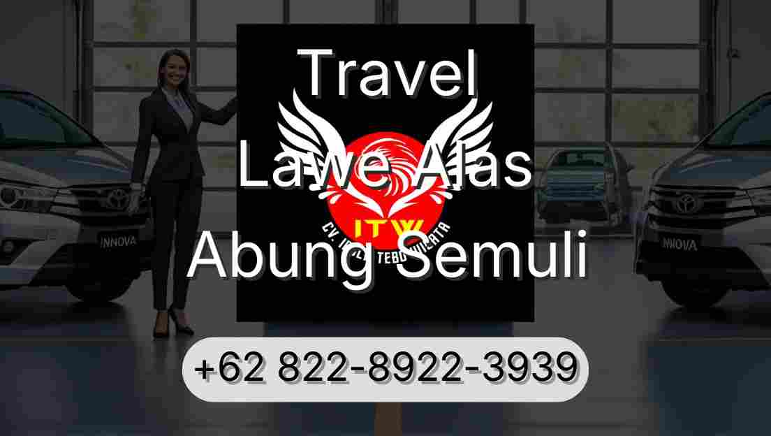 Travel Lawe Alas Abung Semuli