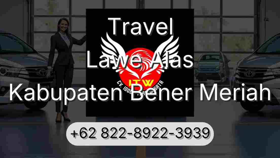 Travel Lawe Alas Kabupaten Bener Meriah