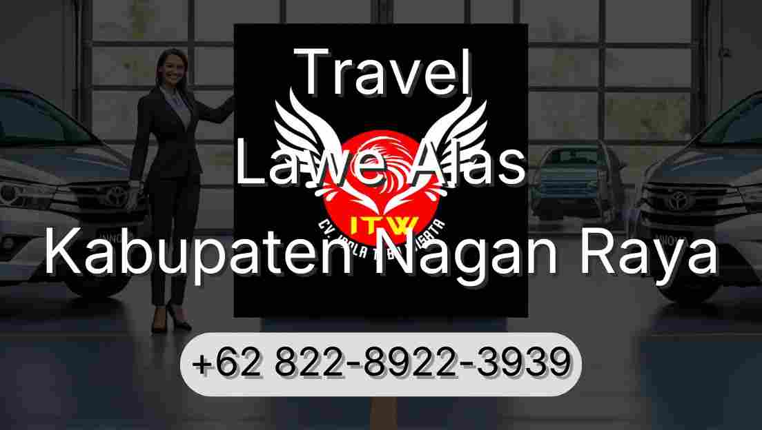 Travel Lawe Alas Kabupaten Nagan Raya