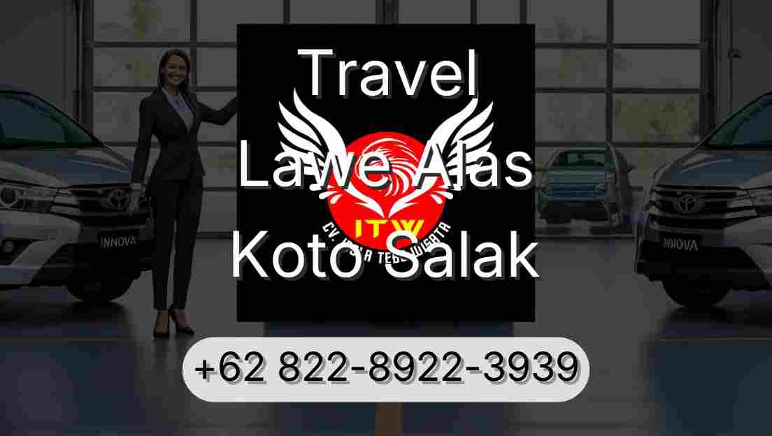 Travel Lawe Alas Koto Salak