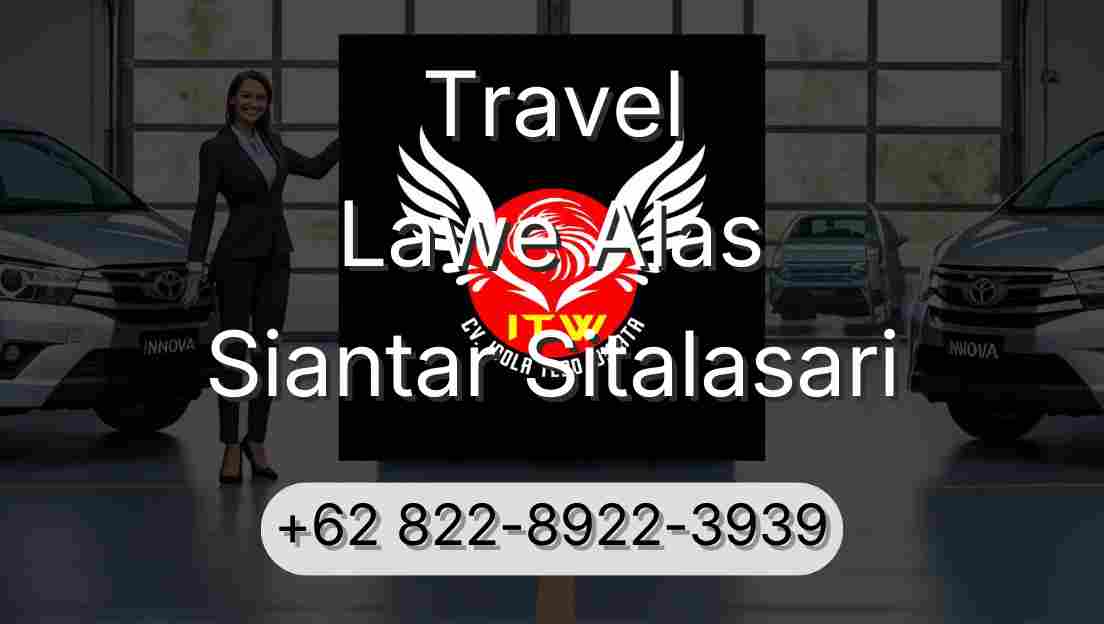Travel Lawe Alas Siantar Sitalasari
