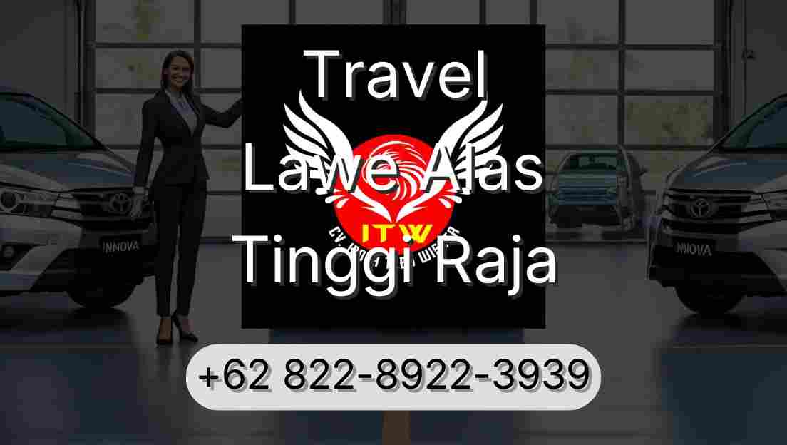 Travel Lawe Alas Tinggi Raja