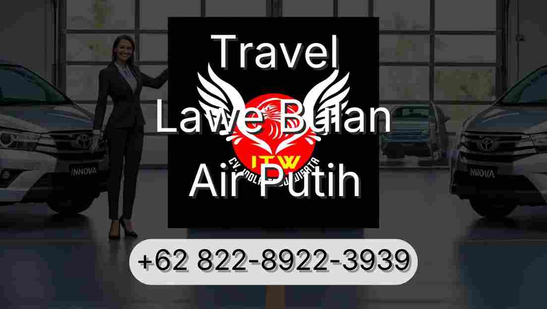 Travel Lawe Bulan Air Putih