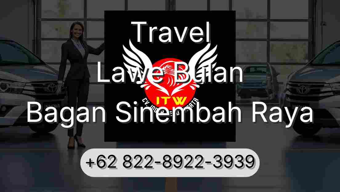 Travel Lawe Bulan Bagan Sinembah Raya