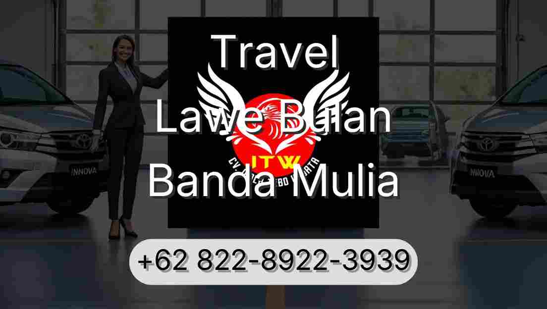 Travel Lawe Bulan Banda Mulia