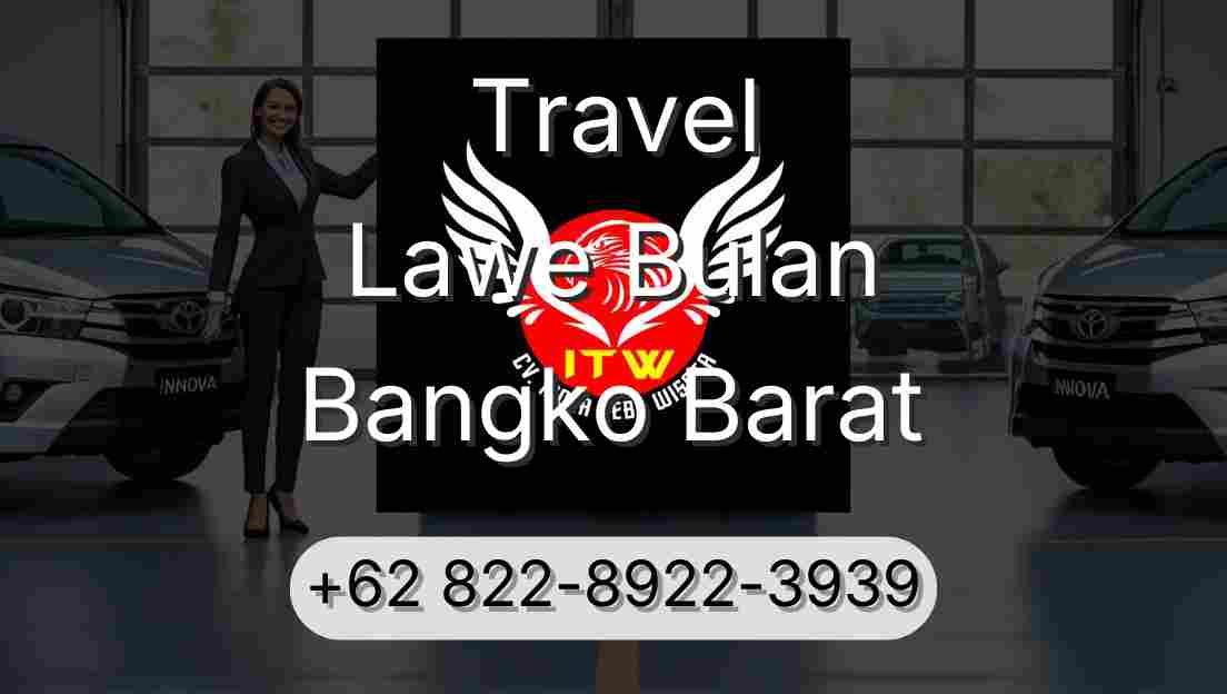 Travel Lawe Bulan Bangko Barat
