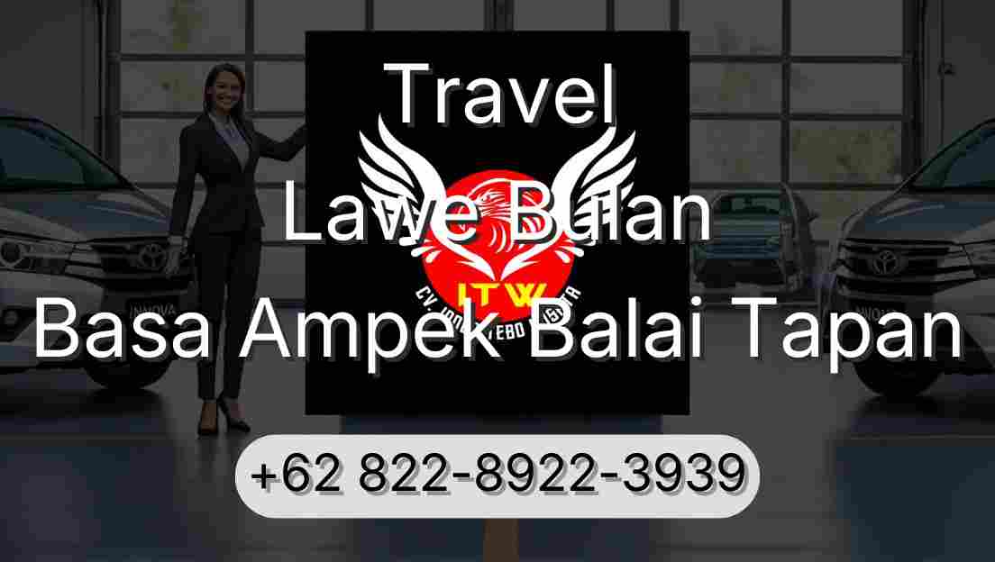 Travel Lawe Bulan Basa Ampek Balai Tapan