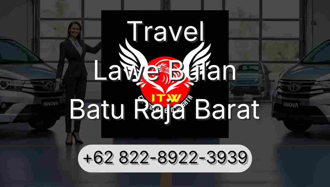 Travel Lawe Bulan Batu Raja Barat
