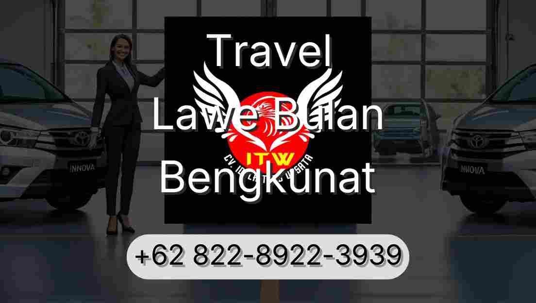 Travel Lawe Bulan Bengkunat