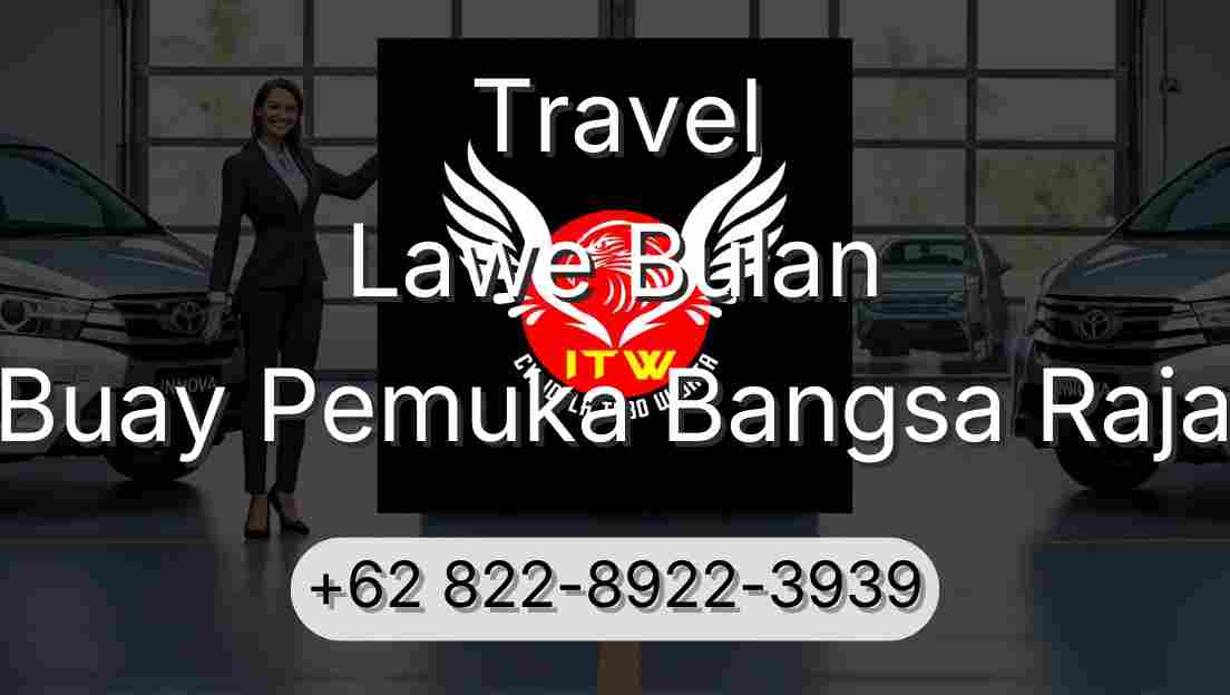 Travel Lawe Bulan Buay Pemuka Bangsa Raja