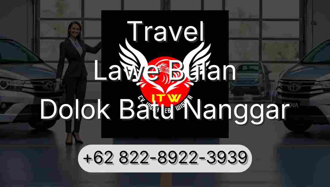 Travel Lawe Bulan Dolok Batu Nanggar
