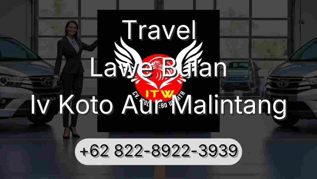 Travel Lawe Bulan Iv Koto Aur Malintang