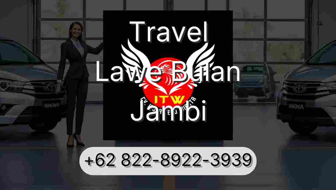 Travel Lawe Bulan Jambi