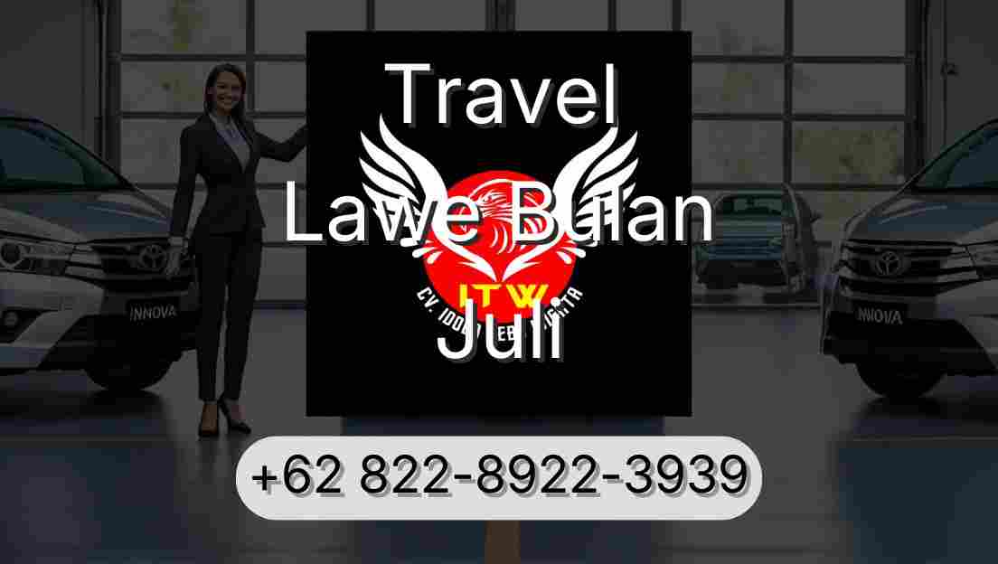 Travel Lawe Bulan Juli