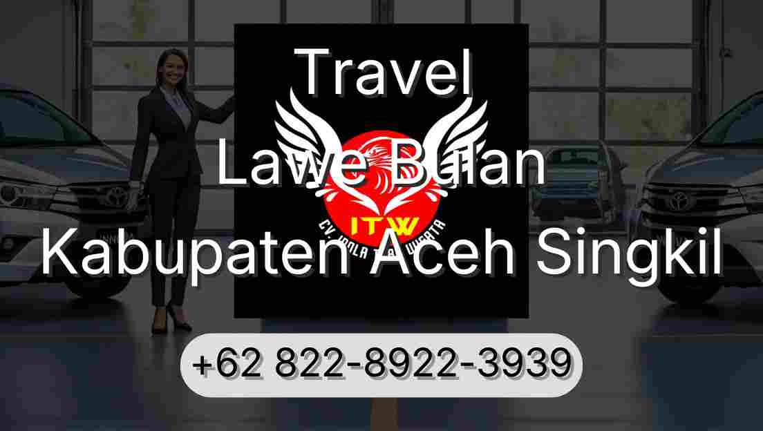 Travel Lawe Bulan Kabupaten Aceh Singkil
