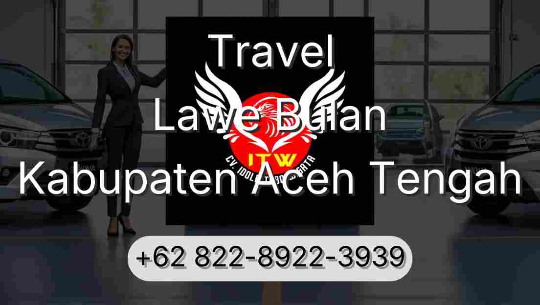 Travel Lawe Bulan Kabupaten Aceh Tengah