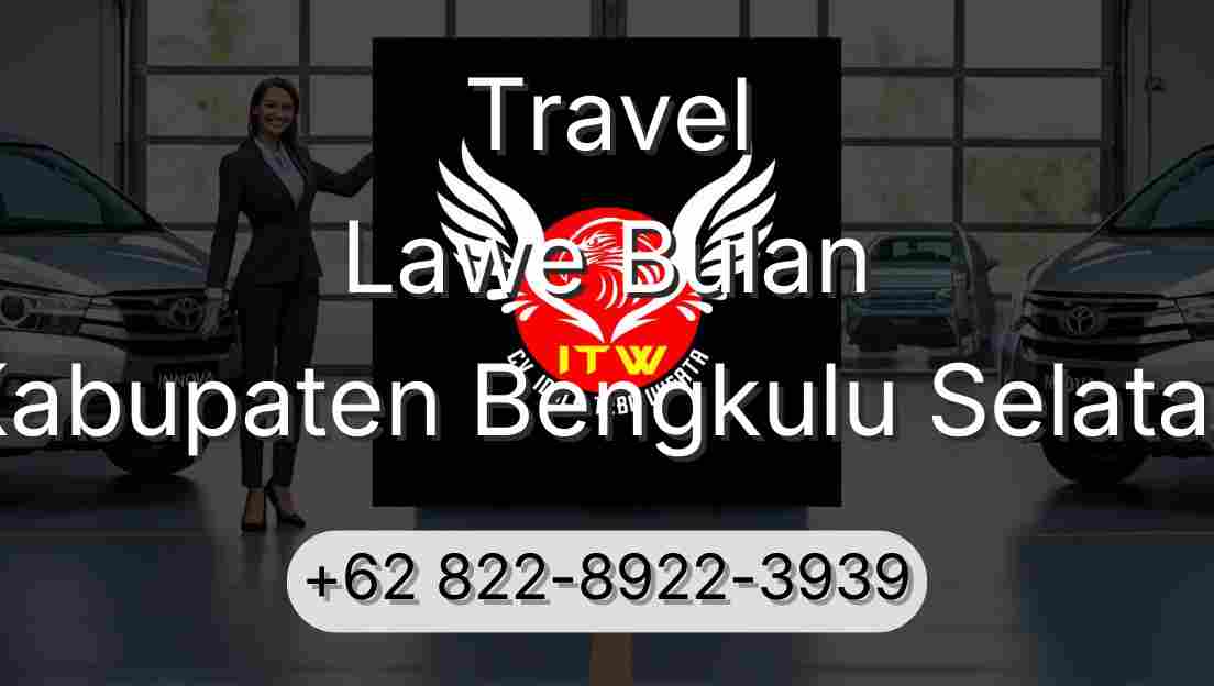 Travel Lawe Bulan Kabupaten Bengkulu Selatan
