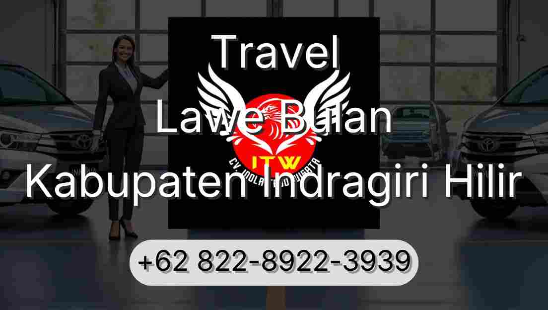 Travel Lawe Bulan Kabupaten Indragiri Hilir
