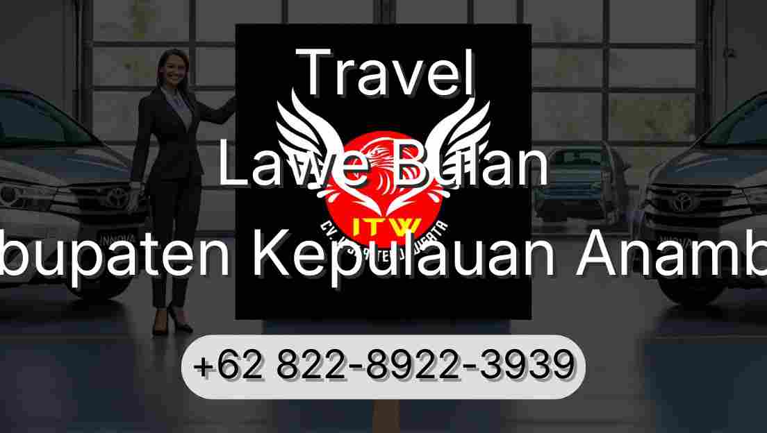 Travel Lawe Bulan Kabupaten Kepulauan Anambas