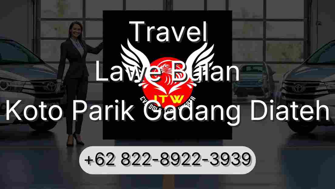 Travel Lawe Bulan Koto Parik Gadang Diateh