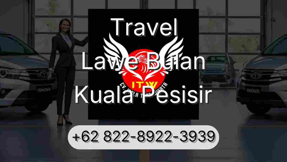 Travel Lawe Bulan Kuala Pesisir