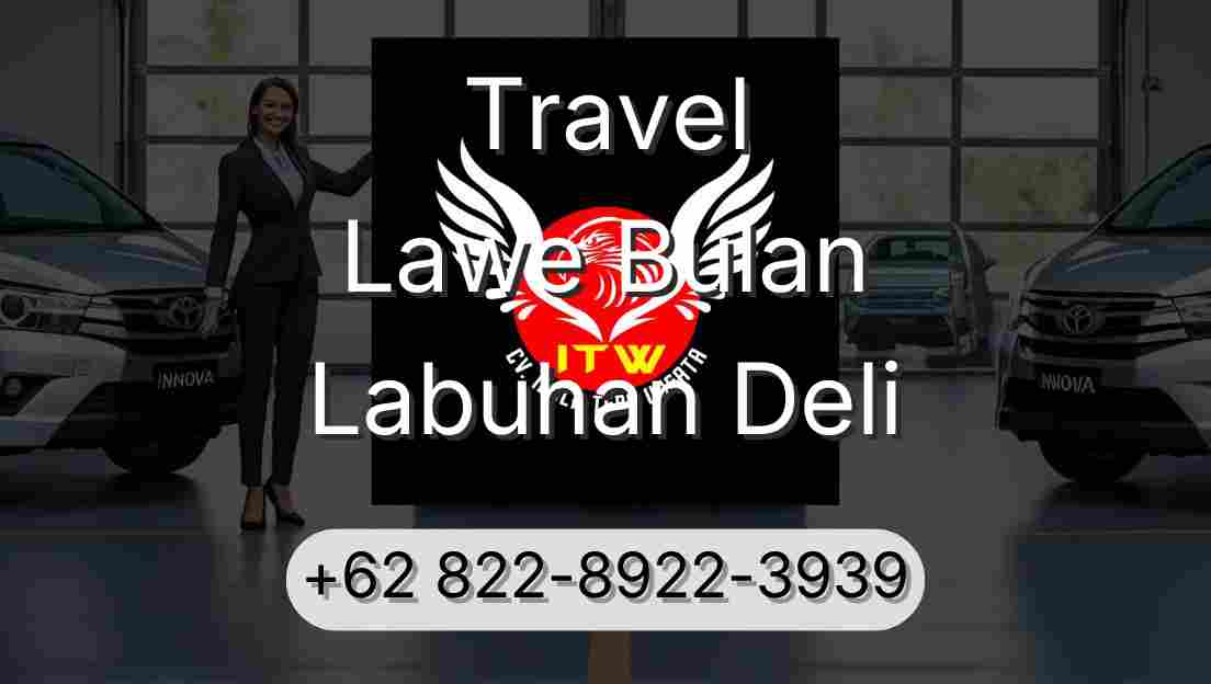 Travel Lawe Bulan Labuhan Deli