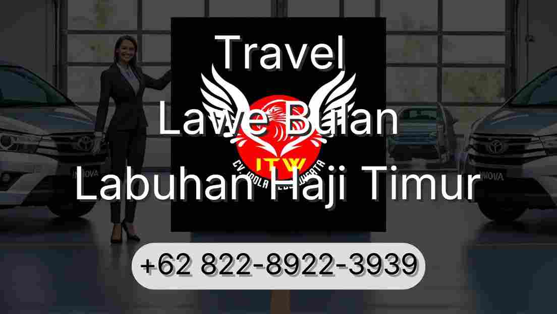 Travel Lawe Bulan Labuhan Haji Timur