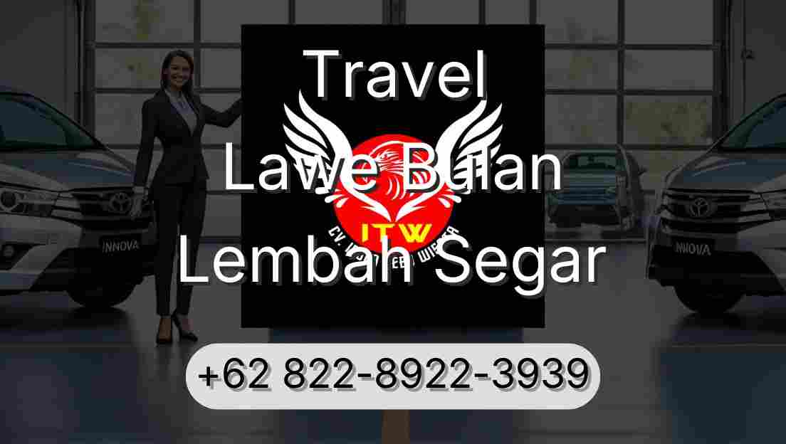 Travel Lawe Bulan Lembah Segar