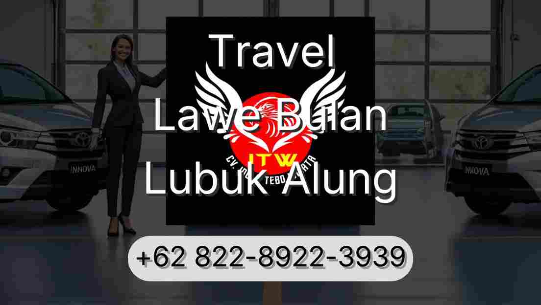 Travel Lawe Bulan Lubuk Alung