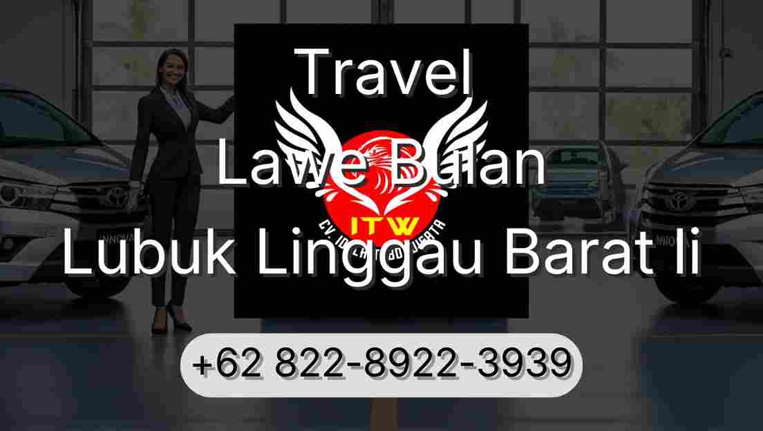 Travel Lawe Bulan Lubuk Linggau Barat Ii