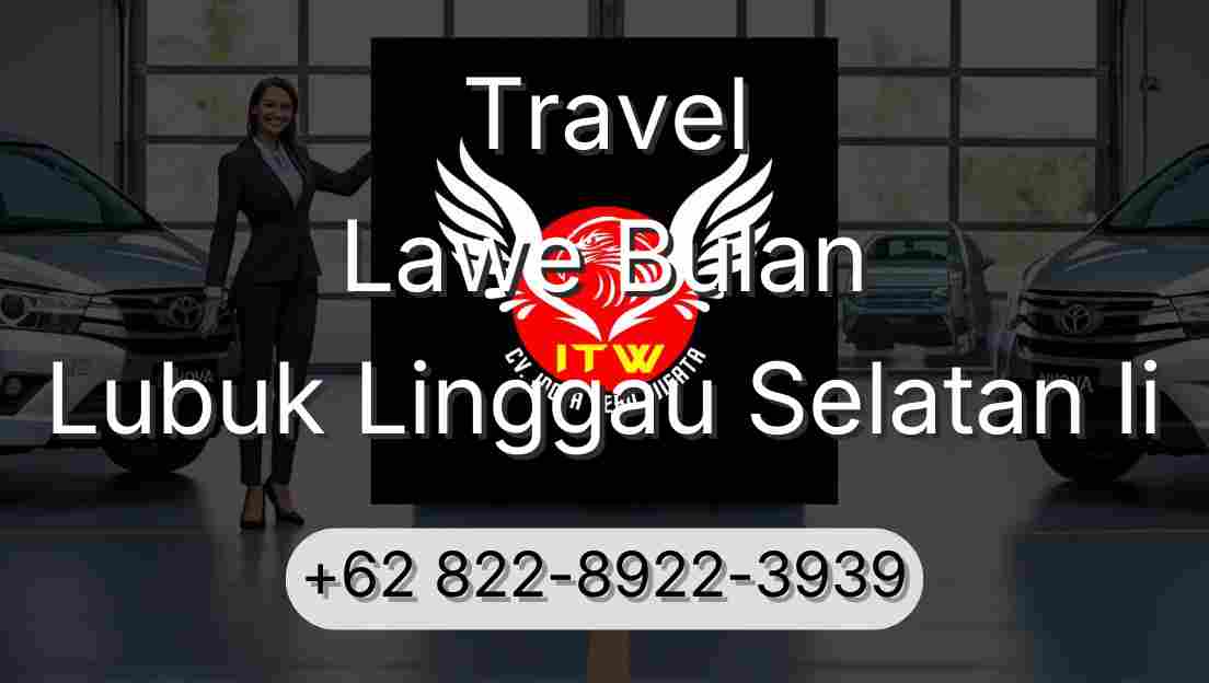 Travel Lawe Bulan Lubuk Linggau Selatan Ii
