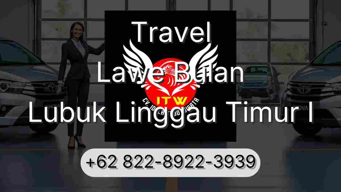 Travel Lawe Bulan Lubuk Linggau Timur I