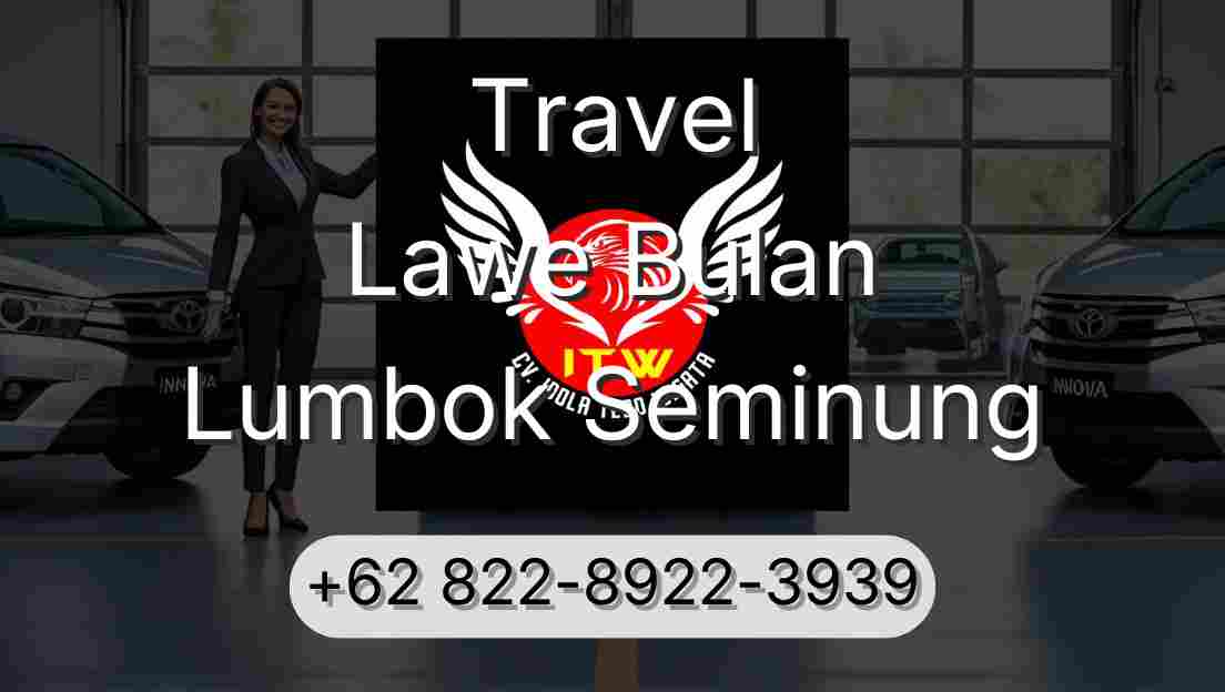 Travel Lawe Bulan Lumbok Seminung