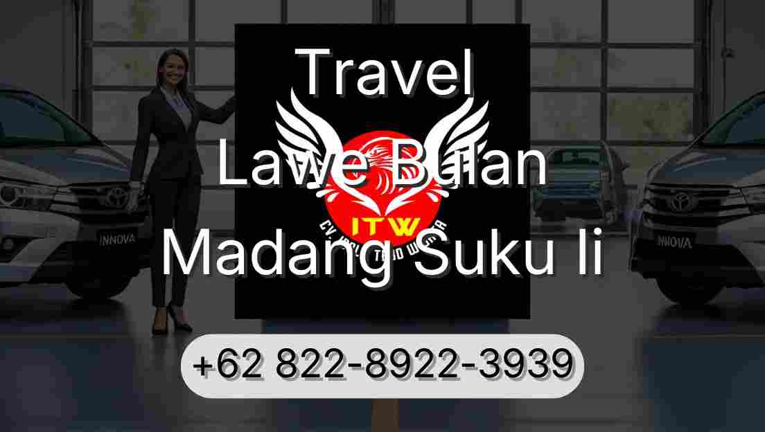 Travel Lawe Bulan Madang Suku Ii