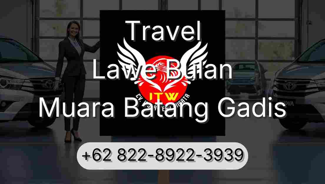 Travel Lawe Bulan Muara Batang Gadis