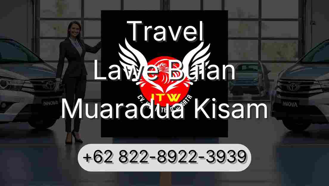 Travel Lawe Bulan Muaradua Kisam