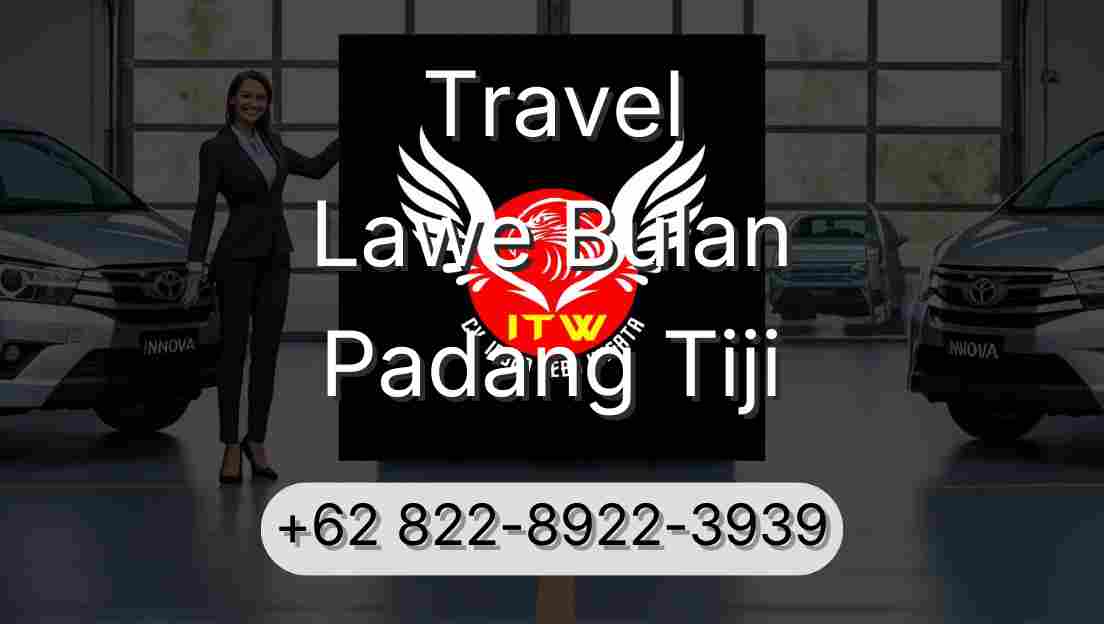 Travel Lawe Bulan Padang Tiji