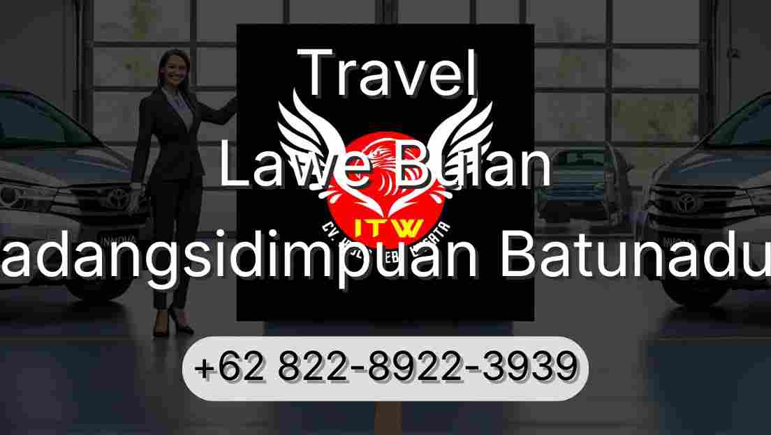 Travel Lawe Bulan Padangsidimpuan Batunadua