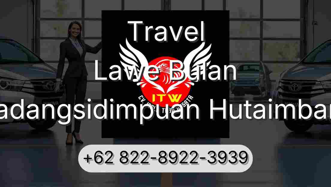 Travel Lawe Bulan Padangsidimpuan Hutaimbaru