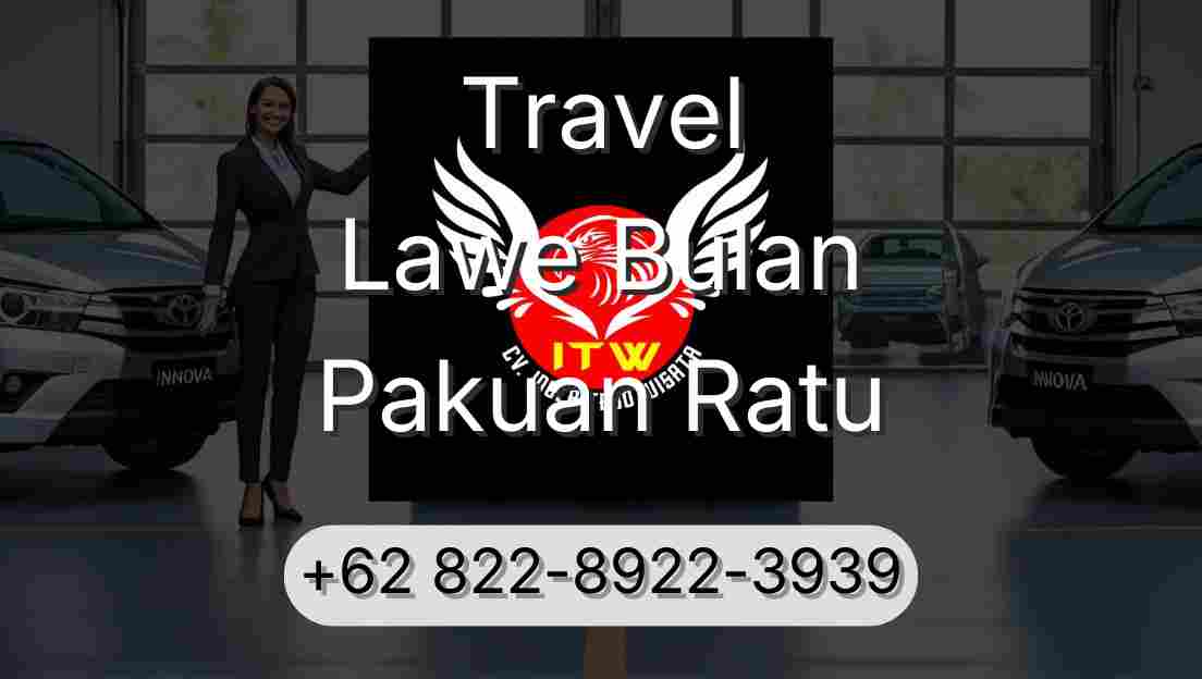 Travel Lawe Bulan Pakuan Ratu