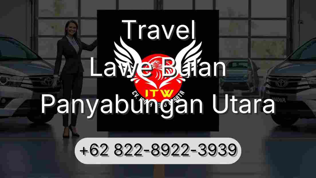 Travel Lawe Bulan Panyabungan Utara