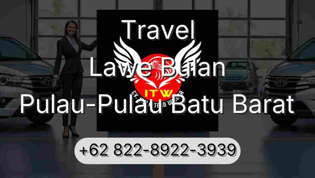 Travel Lawe Bulan Pulau-Pulau Batu Barat