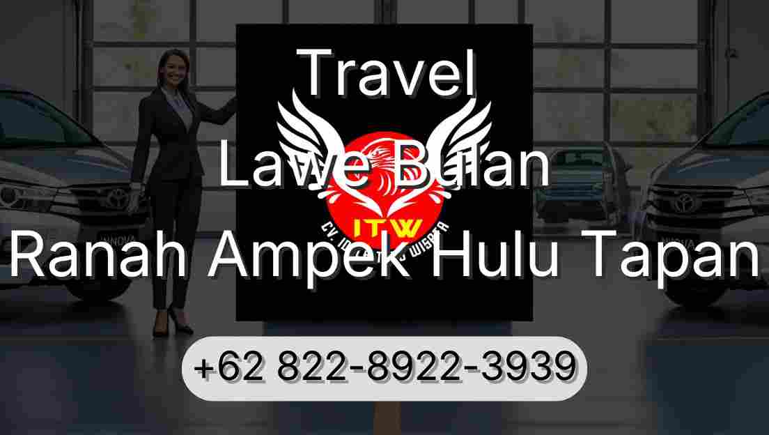 Travel Lawe Bulan Ranah Ampek Hulu Tapan