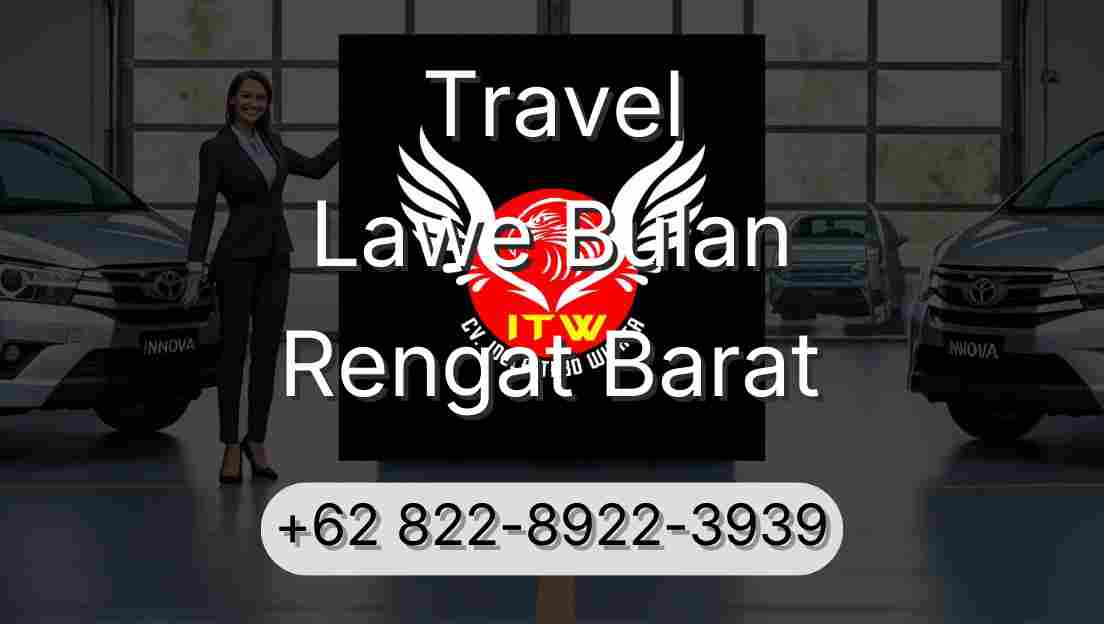 Travel Lawe Bulan Rengat Barat