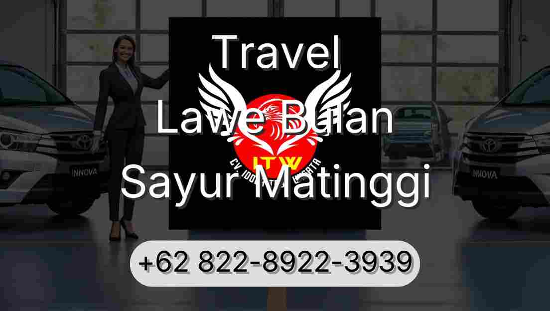 Travel Lawe Bulan Sayur Matinggi
