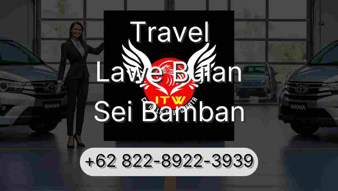 Travel Lawe Bulan Sei Bamban