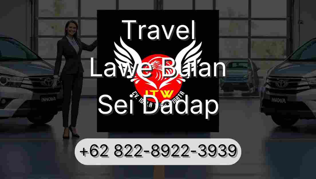 Travel Lawe Bulan Sei Dadap